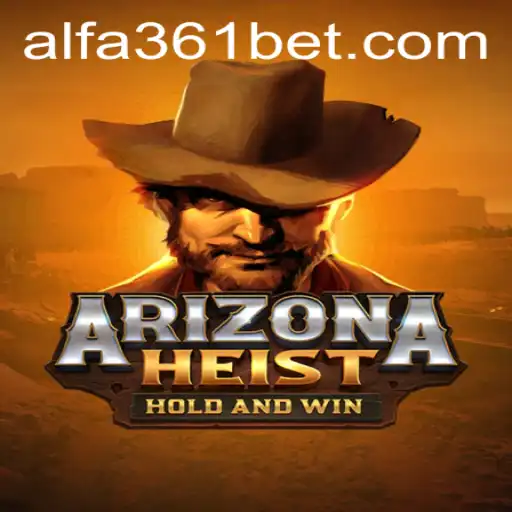 Explorando o Fascinante Mundo de ArizonaHeist e a Estratégia 361 bet