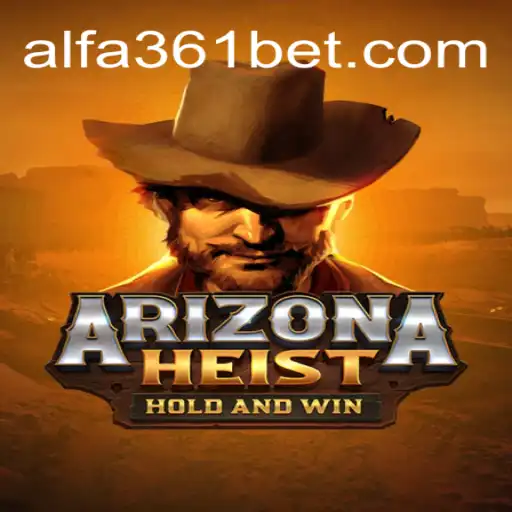Explorando o Fascinante Mundo de ArizonaHeist e a Estratégia 361 bet